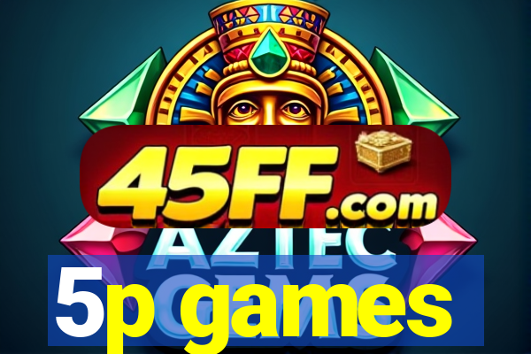5p games